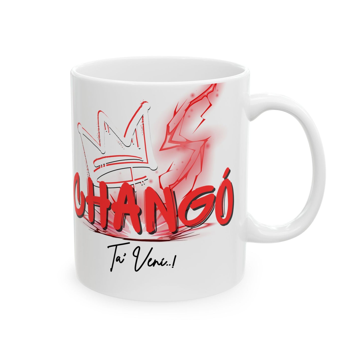 "Chango Tá Vení"-Ceramic Mug, (11oz, 15oz)